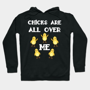 Chicks Are All Over Me Toddler Boy Easter Hoodie
